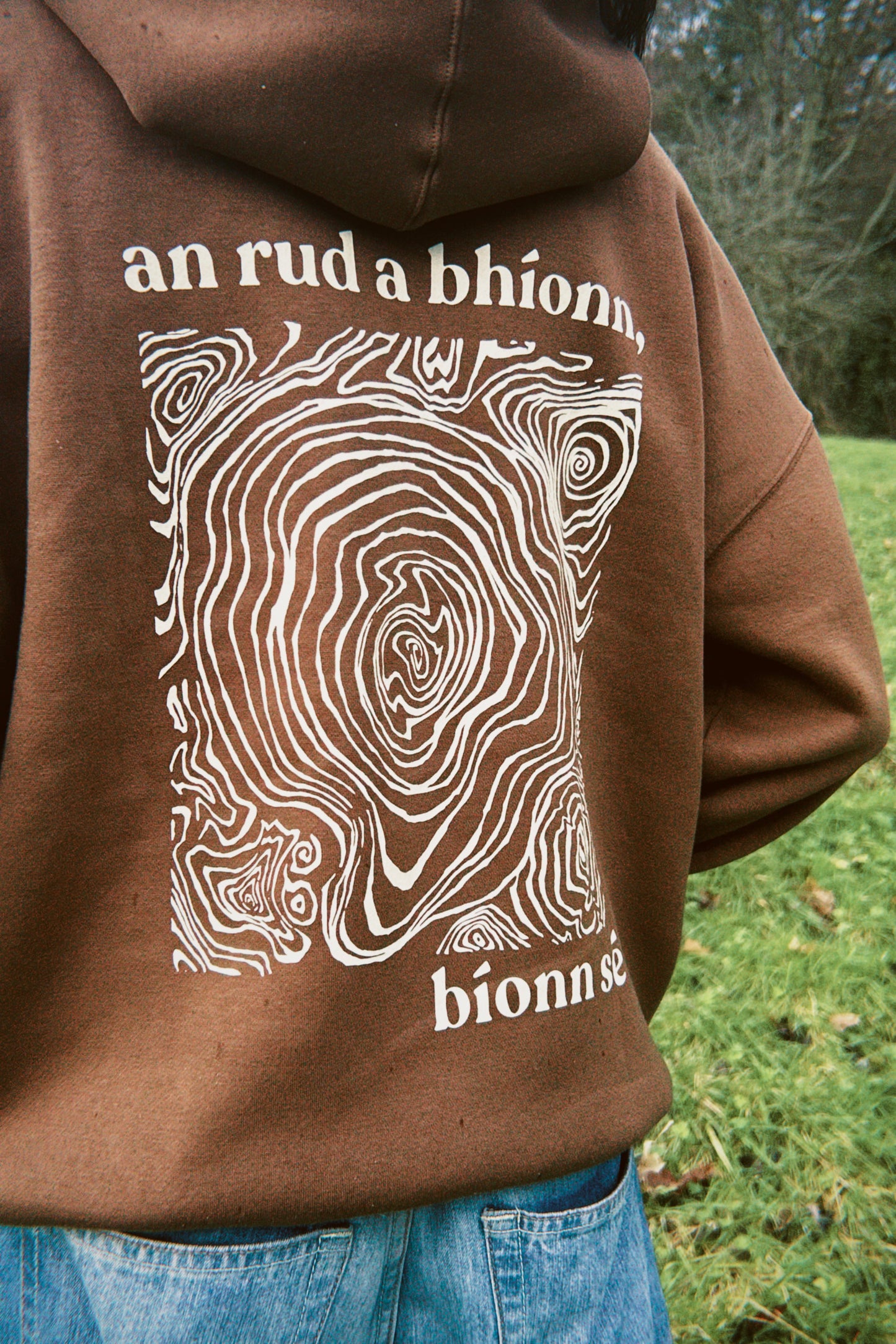 An Rud a Bhíonn, Bíonn Sé - Hoodie (oversized)