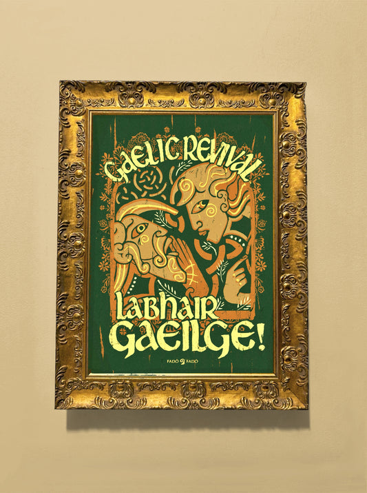 Gaelic Revival - Labhair Gaeilge! - Prionta Gaeilge | Speak Irish! - Irish Language Art Print | A3